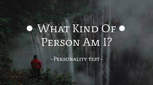 What type of person am i quiz. What Kind Of Person Am I Personality Quiz Youtube