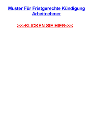 Bewerbung2go stellt ihnen muster zur verfügung, die den aktuellen anforderungen entsprechen. Muster Fjr Fristgerechte Kjndigung Arbeitnehmer By Toddsanv Issuu