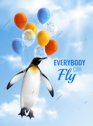 Colorful Realistic Poster With Image Of Penguin Flying By Air Balloons And Motivational Text Everybody Can Fly V Penguin Images Vector Illustration Air Balloon