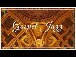 Gospel Jazz Music With Bonfire Smooth Instrumental Gospel Jazz Songs Playlist Hi Fi 2018 Youtube