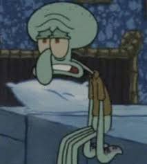 Me When I Wake Up To Get Ready For School Squidward Meme Squidward Meme Stickers