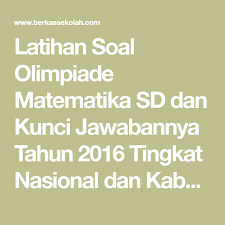 Dengan banyaknya agenda pertandingan bagi siswa ini tentunya kita sebagai seorang guru. Download Soal Olimpiade Mipa Sd Dan Kunci Jawabannya Pdf Peranti Guru