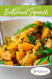 Easy Garlic Herb Butternut Squash Recipe In 2020 Squash Recipes Paleo Squash Recipes Seasoning Recipes