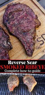 Reverse Sear Ribeye Steak Recipe Ribeye Steak Recipes Smoker Recipes Beef Grilled Steak Recipes