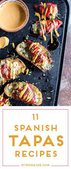 11 Spanish Tapas Recipes You Can Make At Home Tapas Recipes Spanish Tapas Recipes Tapas