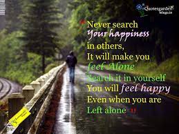 Quotes About Happiness And Loneliness Jpg 1600 1200 Good Life Quotes Best Quotes Life Quotes