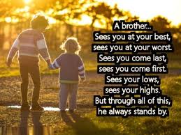 Love Quotes For Brother Lovely Quotes And Wishes For Your Brother Best Brother Quotes Brother Quotes Sibling Quotes