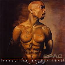 Until The End Of Time - 2Pac - LETRAS.MUS.BR