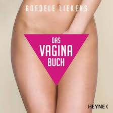 De presentatrice maakte het nieuws op 5 november bekend. Das Vagina Buch Buch Von Goedele Liekens Versandkostenfrei Weltbild De