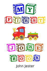 Amazon.com: My First Joke Book: 9781533077684: Jester, John: Books