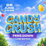 Candycrush (JHB) - Pens Down Edition