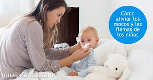 Como Aliviar Los Mocos Y Las Flemas De Los Ninos