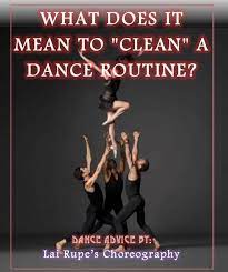 What Does It Mean To Clean A Dance Routine Dance Routines Dance Coach Dance Instruction