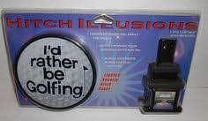 Hitch Illusions I D Rather Be Golfing Lighted Novelty Hitch Cover 1 1 4 Or 2 Hitch Cover Novelty Illusions