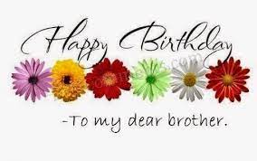 Birthday Wishes Elder Brother Happy Birthday Flower Birthday Wishes For Brother Happy Birthday Fun