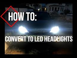 Car Headlight Conversion Led Headlights How To
