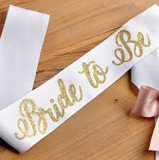 Gold Bride To Be Sash Bachelorette Party Sash Bridal Shower Sash In 2021 Bachelorette Party Sash Bridal Shower Sash Bride To Be Sash