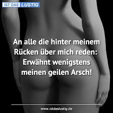 233/382d, long thought to have been composed by wolfgang amadeus mozart during 1782 in vienna. Die Besten 51 Arsch Spruche Auf Istdaslustig De