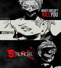 what doesn t kill you makes you stronger anime manga tokyo ghoul c edited by karunase karunase tumblr com 東京喰種 金木 東京