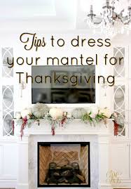 Check spelling or type a new query. Tips On How To Dress Your Mantel For Thanksgiving