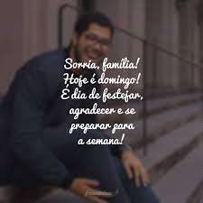 Imagem de nossa senhora foi recebida por ranchos folclóricos. 32 Frases De Bom Domingo Para Familia Repletas De Carinho E Bons Desejos