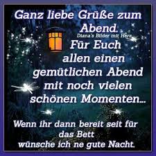 Jahrhunderts bekanntes gedicht deutschsprachiger volkspoesie. Guten Abend Spruche Fur Freunde Bilder Und Spruche Fur Whatsapp Und Facebook Kostenlos
