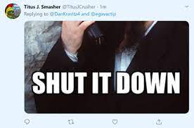 Mark Pitcavage On Twitter This Response Is A Use Of The Anti Semitic Meme The Goyim Know Shut It Down For More See Https T Co Oyc6evsaya The Meme Posits Panicky Jews Trying To Shut Down