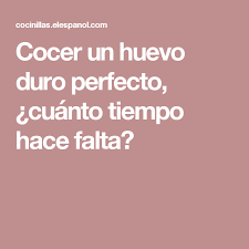 Tiempo Para Cocer Un Huevo Duro Perfecto Huevos Duros Perfectos Huevo Duro Cocer Huevo Duro