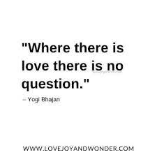 Yogi bhajan quotes on love, life, the universe, gratitude, meditation, self love and happiness. 101 Yogi Bhajan Quotes About Love Life Prosperity And Gratitude Yogi Bhajan Quotes Yogi Bhajan Love Life Quotes