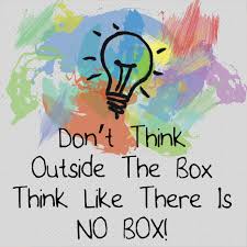 You have the potential so don't get trapped in your own closed mind and don't fear failure or what others think. Quotes About Think Outside The Box 51 Quotes