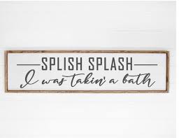 Splish Splash I Was Taking A Bath Svg Bathroom Sign Svg Etsy In 2020 Bathroom Signs Splish Splash Splash