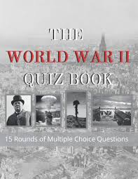 The soviet air force engaged in huge dogfights involving thousands of planes on each side. The World War Ii Quiz Book Test Your Knowledge Of World War 2 15 Rounds Questions Answers Ww2 Trivia Loads Of Random Interesting Facts James Kieran 9798554810282 Amazon Com Books