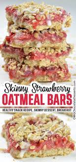 51 delicious dessert recipes that won't derail your diet. Easy Skinny Strawberry Oatmeal Bars Omg Chocolate Desserts