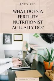 What Is A Fertility Dietitian Wellspring Nutrition In 2020 Fertility Nutrition Fertility Diet Dietitian