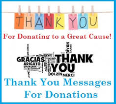 Dear person's name thank you for your support when my mother passed away. Thank You Messages Donations