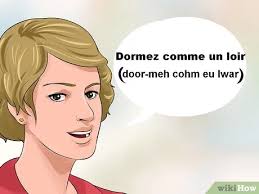 I really love how the french version implies that the sleeper can create their own dreams. How To Say Goodnight In French 11 Steps With Pictures Wikihow