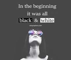 The best instagram captions in 2021. 100 Captions For Black And White Pictures On Instagram