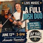 A Full Dish Duo LIVE @ Tap Yard