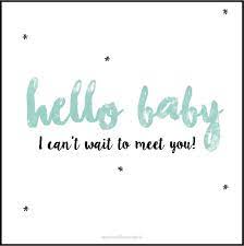 Www Hetuilennestje Nl Hello Baby I Can T Wait To Meet You Graphic Quote Repin This On Pinterest Or Our Instagram Hetuil Dich Zu Treffen Baby Spruche Baby