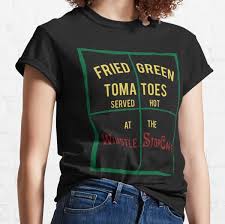 Percy, it don't look like you got a case at all. Fried Green Tomatoes T Shirts Redbubble