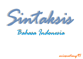 Diidentifikasi dan diklasifikasi berdasarkan pada unsur pengisi fungsi sintaksis, dalam hal ini. Fungsi Dan Kategori Sintaksis Anak Pantai