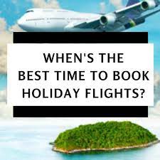 The 7 best starter credit cards. When Is The Best Time To Buy Holiday Flights It S Not When You Might Think