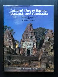 Cultural Sites of Burma, Thailand, and Cambodia 1st edition
