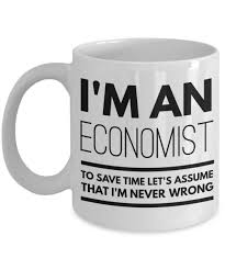 Economist Mug Funny Economist Coffee Mug Economist Gifts Etsy In 2020 Mugs Novelty Mugs Coffee Mugs