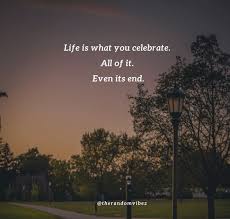 60 End Of Life Quotes To Help You Understand Life