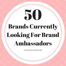 Maybe you would like to learn more about one of these? 50 Brands Currently Looking For Brand Ambassadors Ladybossblogger