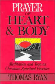 The yoga practice can get you in touch with yourself, and help you become more aware of the world around you. Prayer Of Heart And Body Meditation And Yoga As Christian Spiritual Practice Von Thomas Ryan