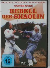 Carter was born in macau in 1947 and began learning traditional chinese kung fu when he was eight years old. Rebell Der Shaolin Carter Wong Und Team Aus 18 Kampfer Film Neu Kaufen A000lfpy11zzn