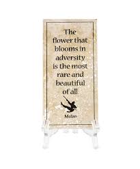 The flower that blooms in adversity is the rarest and most beautiful of all. Disney Tile With Stand Mulan The Flower That Blooms In Adversity