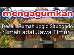 Rumah adat ini berbeda dengan rumah adat joglo di jawa tengah, meskipun ada sedikit kemiripan. Desain Rumah Joglo Situbondo Yang Mengagumkan Rumah Adat Jawa Timur Youtube